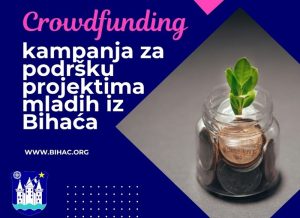 Bihać: Crowdfunding kampanja za podršku projektima